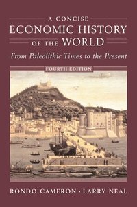 A Concise Economic History of the World (h�ftad)