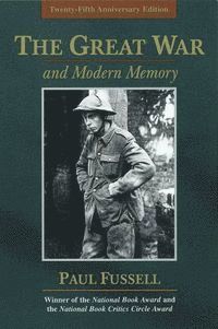 The Great War and Modern Memory (h�ftad)