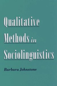 Qualitative Methods in Sociolinguistics (h�ftad)