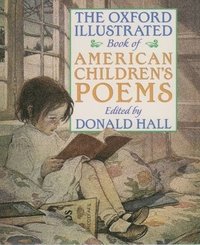 The Oxford Illustrated Book of American Children's Poems (h�ftad)
