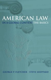 American Law in a Global Context (inbunden)