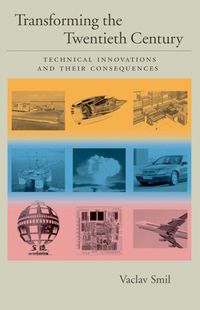 Transforming the Twentieth Century: Technical Innovations and Their Consequences (inbunden)