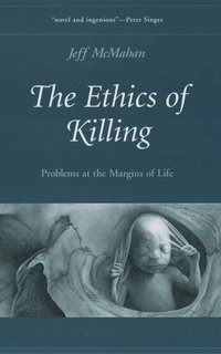 The Ethics of Killing (h�ftad)