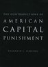 Contradictions of American Capital Punishment