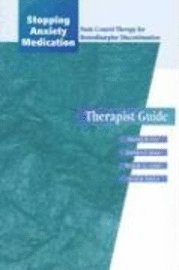 Stopping Anxiety Medication: Therapist Guide (h�ftad)
