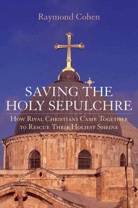 Saving the Holy Sepulchre (inbunden)