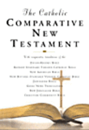 Catholic Comparative New Testament-PR-RSV/NRSV/Douay-Rheims/Nab/Gnt/Jb/NJB (inbunden)
