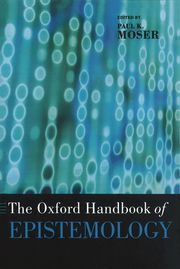The Oxford Handbook of Epistemology (h�ftad)
