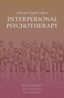 Clinician's Quick Guide to Interpersonal Psychotherapy (h�ftad)
