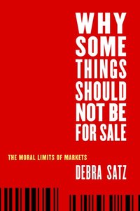 Why Some Things Should Not Be for Sale (inbunden)