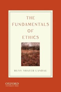The Fundamentals of Ethics (h�ftad)