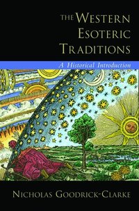 The Western Esoteric Traditions (inbunden)