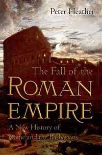 The Fall of the Roman Empire: A New History of Rome and the Barbarians (h�ftad)