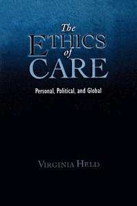 The Ethics of Care (h�ftad)