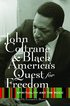 John Coltrane and Black America's Quest for Freedom