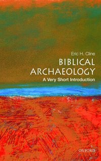 Biblical Archaeology: A Very Short Introduction (h�ftad)