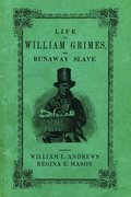 Life of William Grimes, the Runaway Slave