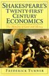 Shakespeare's Twenty-First Century Economics The Morality of Love and Money