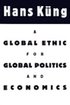 Global Ethic for Global Politics and Economics