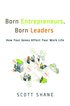 Born Entrepreneurs, Born Leaders