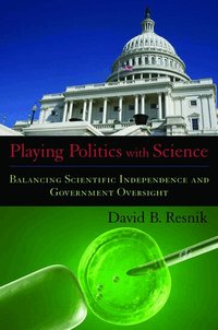Playing Politics with Science (h�ftad)