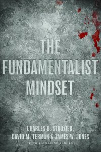 The Fundamentalist Mindset (h�ftad)
