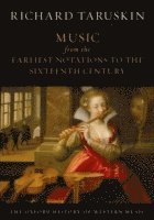 The Oxford History of Western Music: Music from the Earliest Notations to the Sixteenth Century