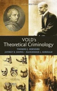 Vold's Theoretical Criminology (inbunden)
