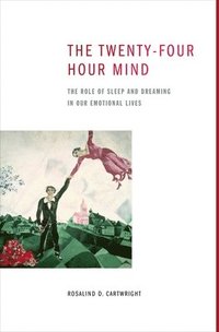 The Twenty-four Hour Mind (inbunden)