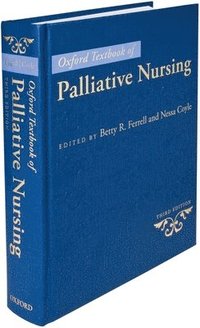 Oxford Textbook of Palliative Nursing (inbunden)