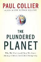The Plundered Planet: Why We Must--And How We Can--Manage Nature for Global Prosperity (h�ftad)