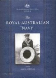 The Australian Centenary History of Defence: Volume 3: The Royal Australian Navy (h�ftad)