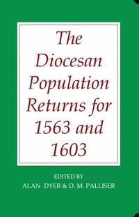 The Diocesan Population Returns for 1563 and 1603 (inbunden)