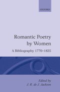 Romantic Poetry by Women: A Bibliography, 1770-1835
