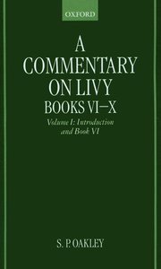 A Commentary on Livy, Books VI-X: Volume I: Introduction and Book VI (h�ftad)