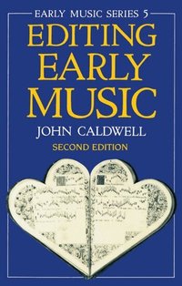 Editing Early Music (h�ftad)