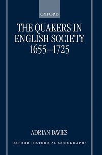 The Quakers in English Society, 1655-1725 (h�ftad)