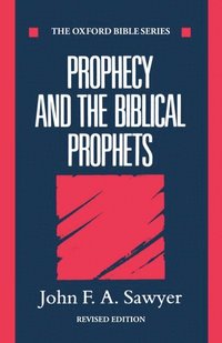 Prophecy and the Biblical Prophets (h�ftad)
