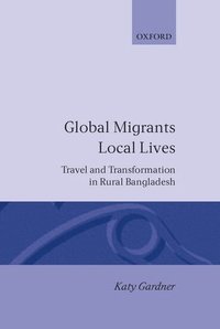 Global Migrants, Local Lives (h�ftad)