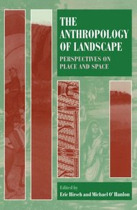 The Anthropology of Landscape (h�ftad)