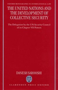 The United Nations and the Development of Collective Security (h�ftad)