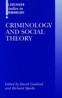 Criminology and Social Theory (h�ftad)