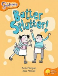 Oxford Reading Tree: Stage 6: Snapdragons: Batter, Splatter! (h�ftad)