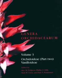 Genera Orchidacearum Volume 3 (h�ftad)