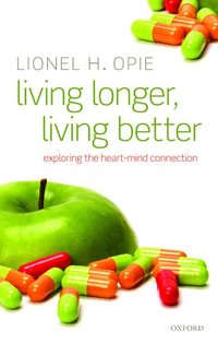 Living Longer, Living Better (h�ftad)