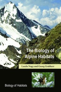 The Biology of Alpine Habitats (h�ftad)