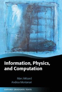 Information, Physics, and Computation (inbunden)