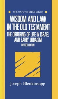 Wisdom and Law in the Old Testament (h�ftad)