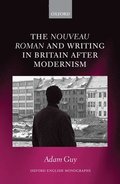 The nouveau roman and Writing in Britain After Modernism