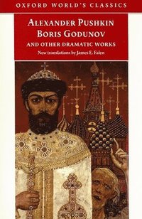 Boris Godunov and Other Dramatic Works (h�ftad)